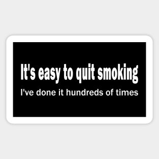 QUOTE by Mark Twain - It's easy to quit smoking. I've done it hundreds of times. Sticker